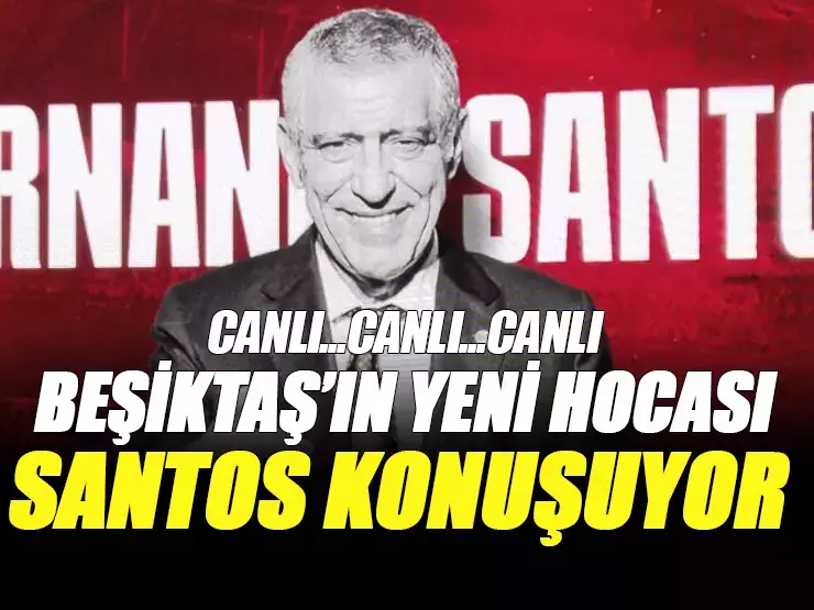 Beşiktaş Başkanı Hasan Arat ve Teknik Direktör Fernando Santos’tan transfer açıklamaları