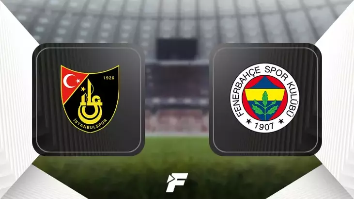 İstanbulspor – Fenerbahçe Maçının İlk 11’leri belli oldu